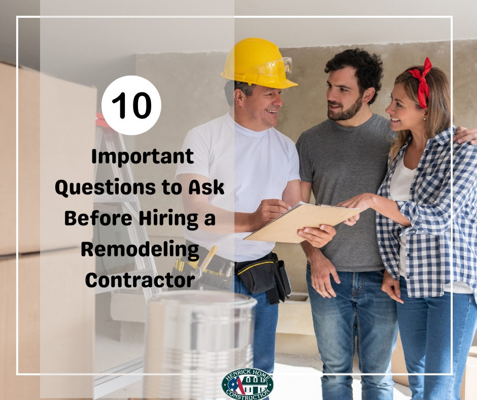 10 Important Questions to Ask Before Hiring a Remodeling Contractor